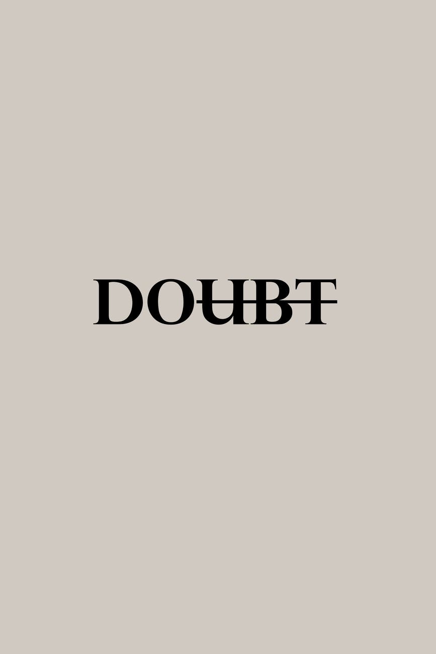 motivational simple inscription against doubts