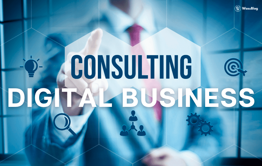 Digital Business Consulting: How to Transform a Business